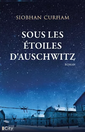 Siobhan Curham – Sous les étoiles d'Auschwitz